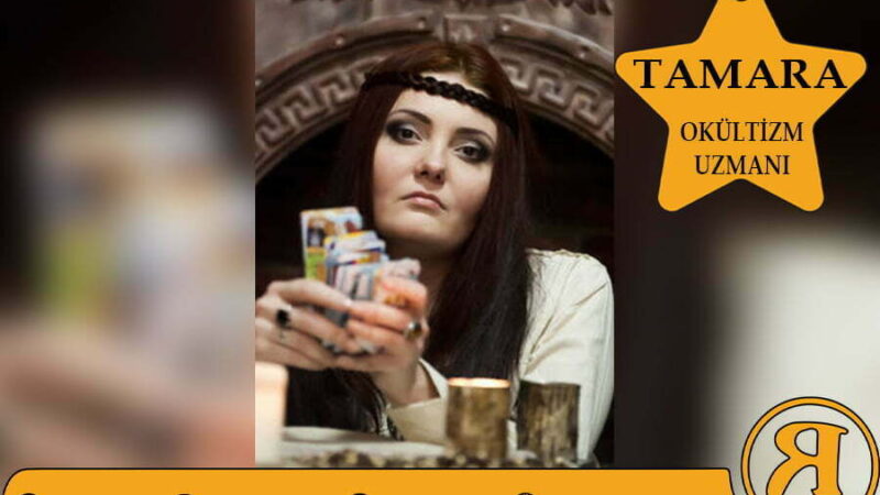 TAMARA Ökültizm Uzmanı TAMARA