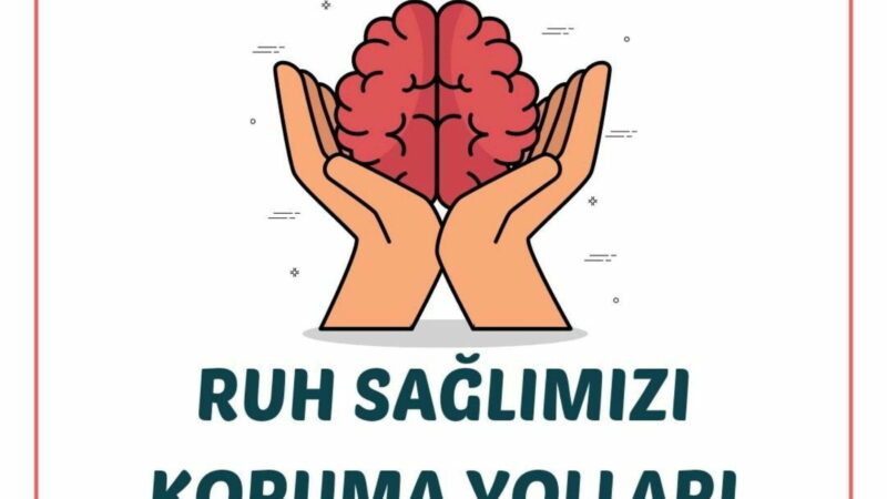 RUH SAĞLIMIZI KORUMANIN YOLLARI