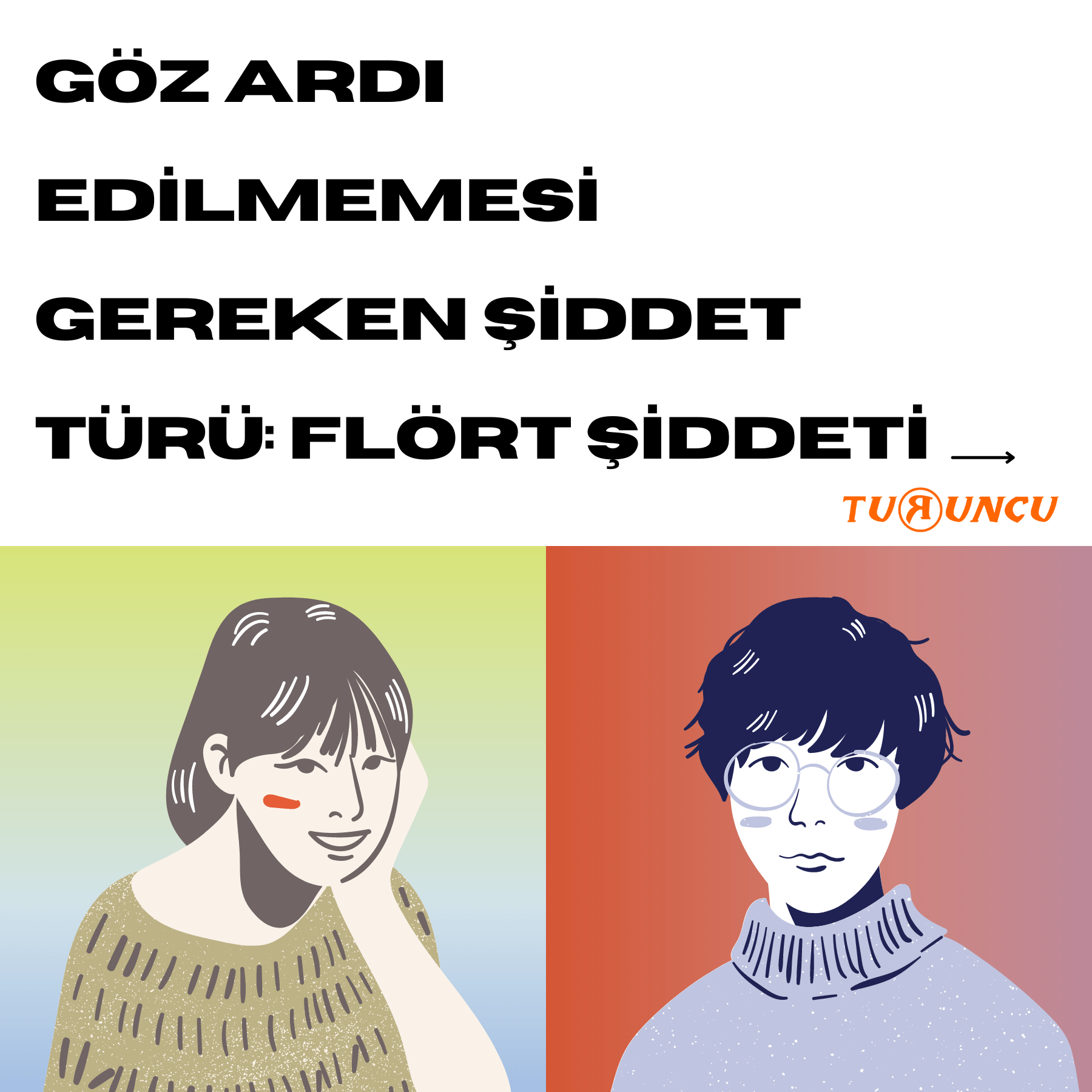 GÖZ ARDI EDİLMEMESİ GEREKEN ŞİDDET TÜRÜ: FLÖRT ŞİDDETİ | Turuncu Fal Cafe Flört Şiddeti Nedir ?