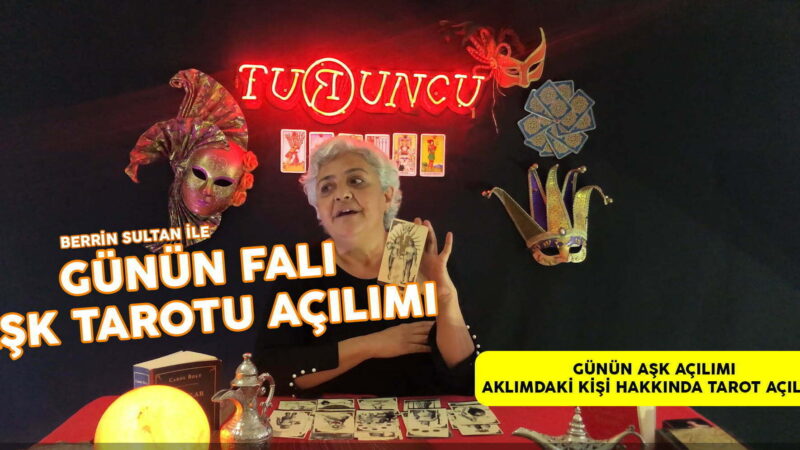 17 EYLÜL GÜNÜN FALI | AŞK TAROTU AÇILIMI