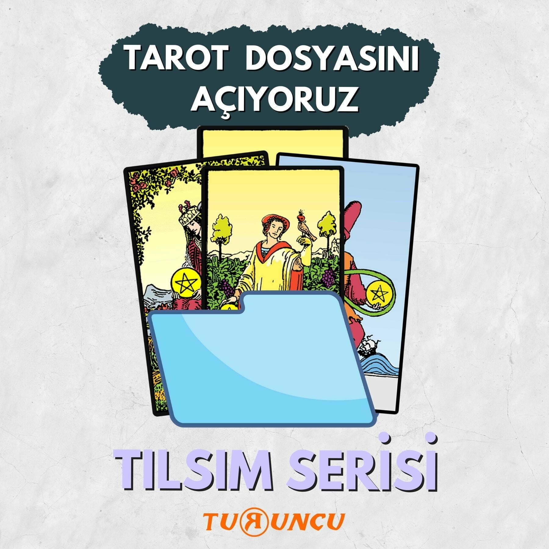 TAROT FALI DOSYASINI AÇIYORUZ 4: TILSIMLAR SERİSİ TILSIMLAR SERİSİ