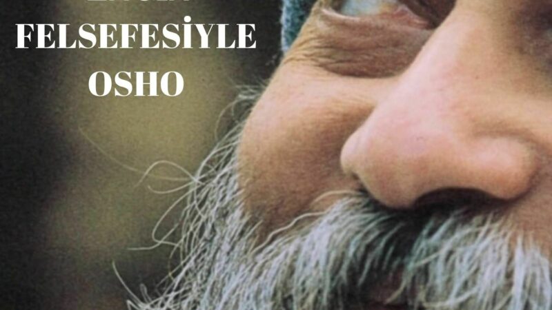 ENGİN FELSEFESİYLE OSHO