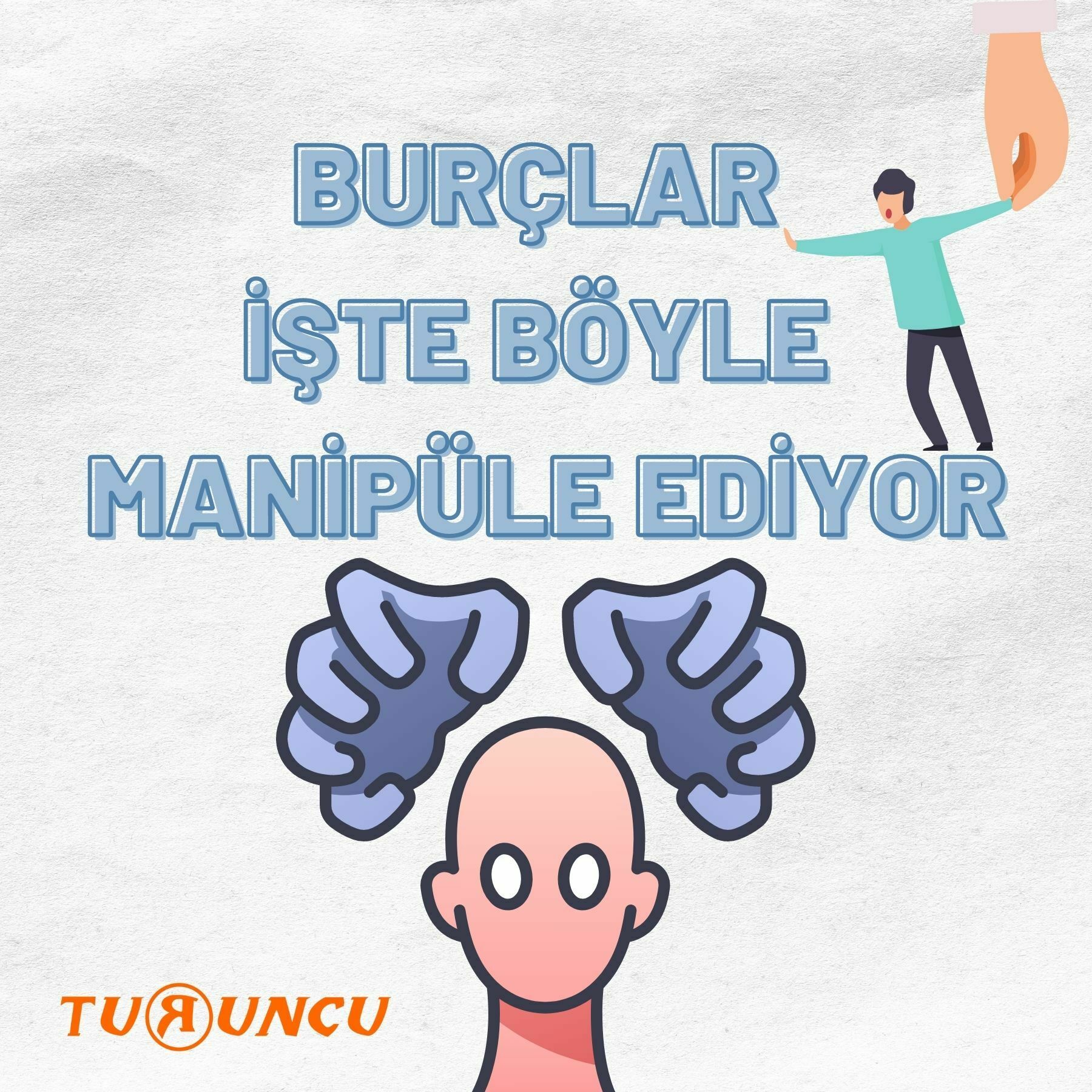 Burçlar İşte Böyle Manipüle Ediyor Burçlar İşte Böyle Manipüle Ediyor