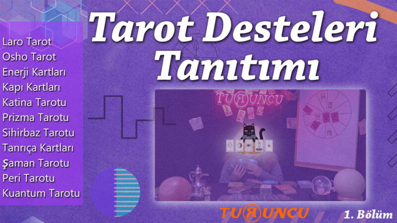 TAROT DESTELERİ TANITIMI – Hangi Tarot Destesini Seçmeliyim? Hangi tarot ile fal baktırmalıyım?
