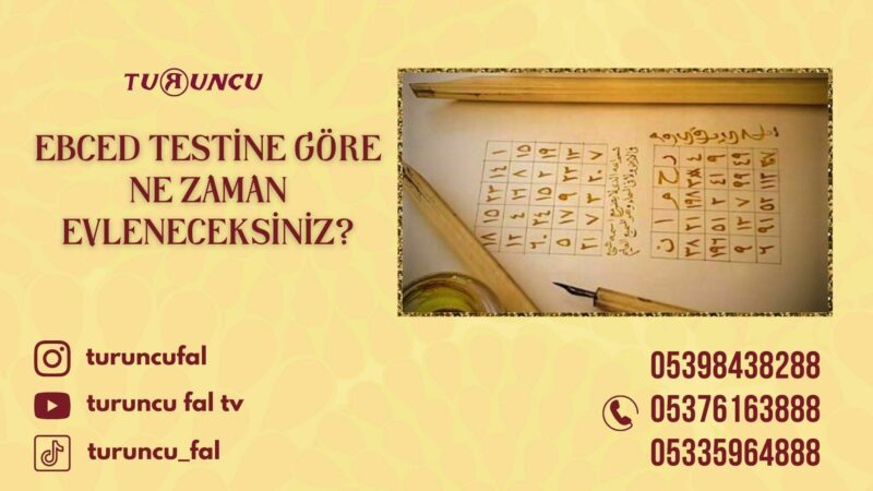Ebced Testine Göre Ne Zaman Evleneceksiniz?