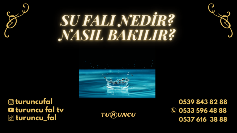Su Falı Nedir ve Nasıl Bakılır?