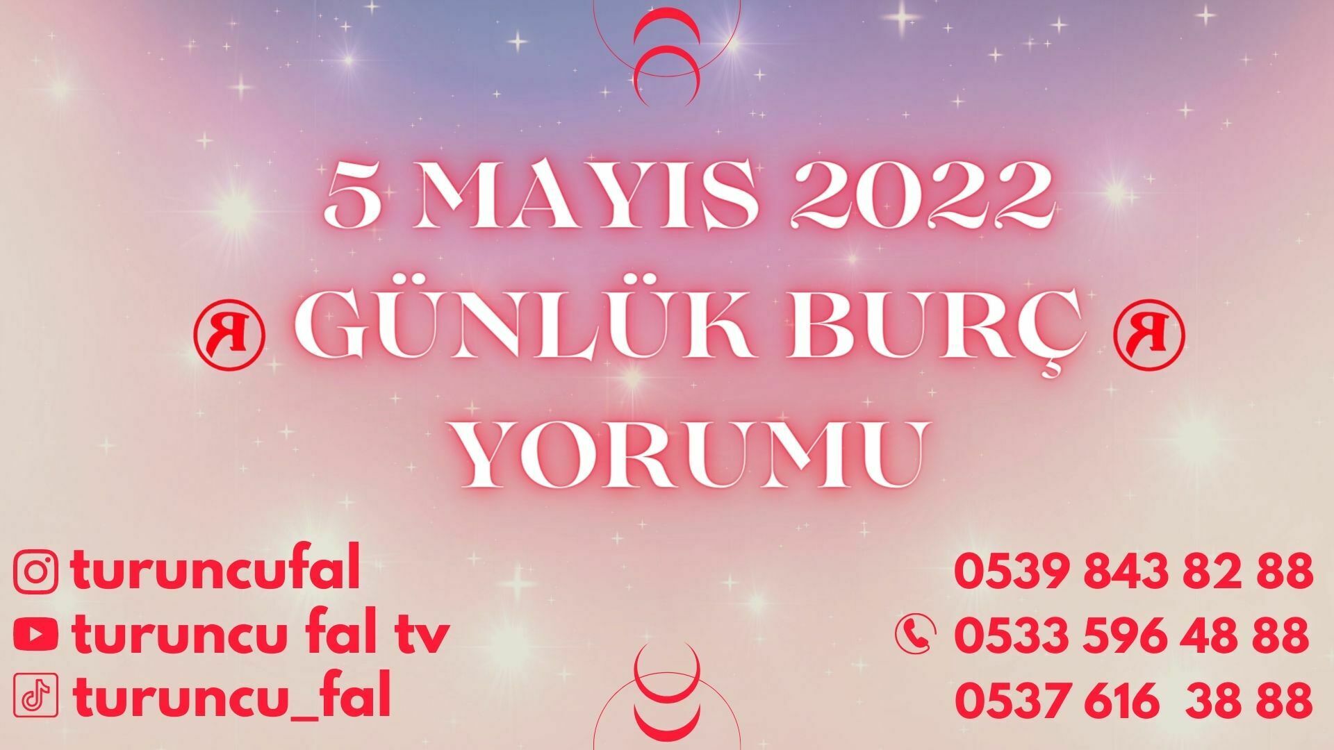 5 Mayıs 2022 Günlük Burç Yorumu