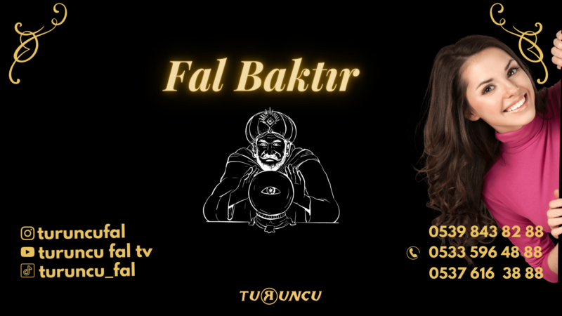 Fal Baktır, Kahve Falı ve en iyi fal Çeşitleri, Tarot Fal Çeşitleri, Yıldızname, falcı, medyum, doğum haritası, Canlı Telefonla fal cafe, ankara istanbul Canlı Fal Baktır, hemen fal baktır, baktıranlar Fal Baktır