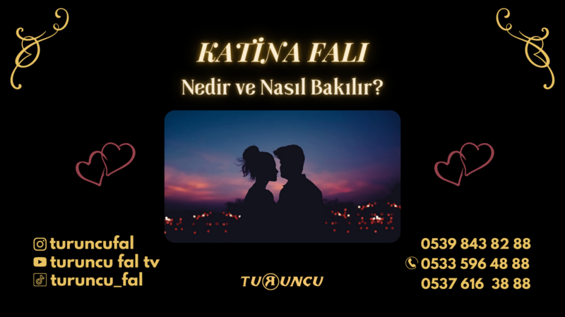 Katina Falı Nedir ve Nasıl Bakılır?