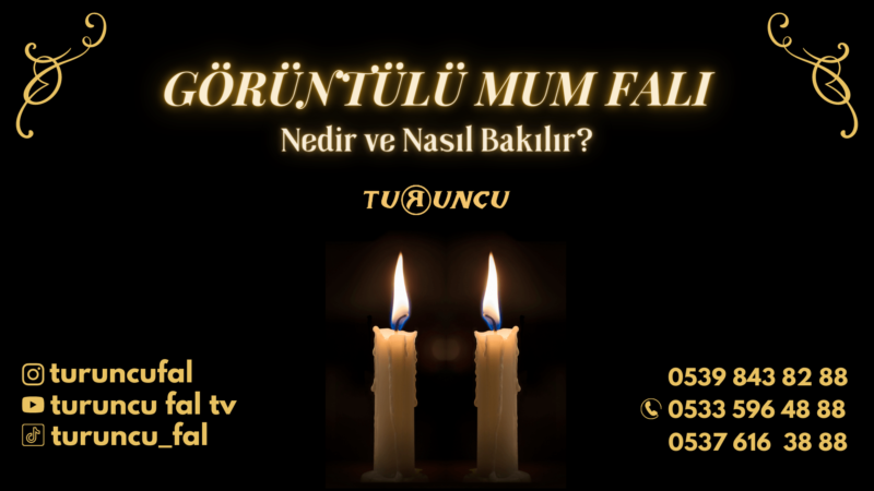 Görüntülü Mum Falı
