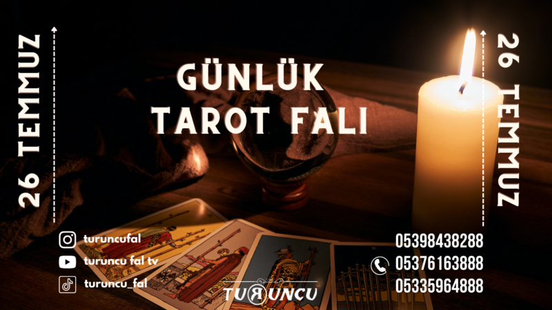 Günlük Tarot Falı 26 Temmuz