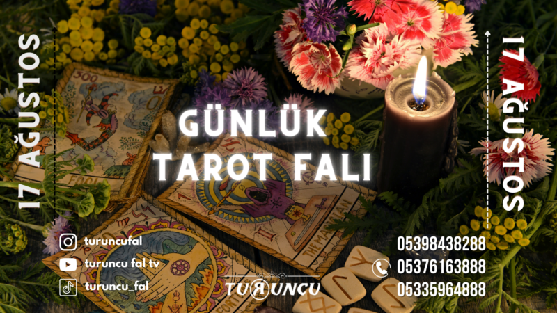 Günlük Tarot Falı 17 Ağustos