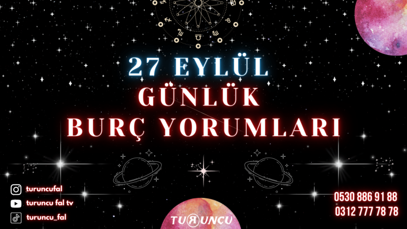 Günlük Burç Yorumları 27 Eylül