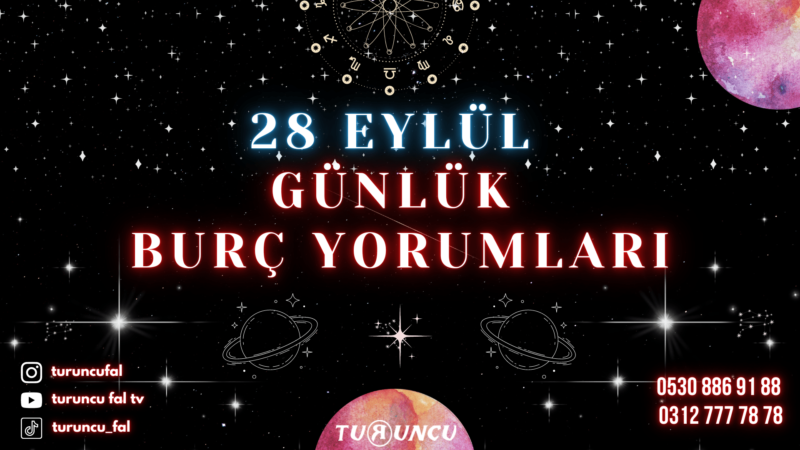 Günlük Burç Yorumları 28 Eylül