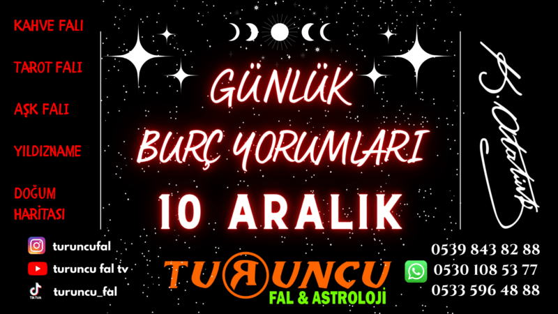 Günlük Burç Yorumları 10 Aralık 2022