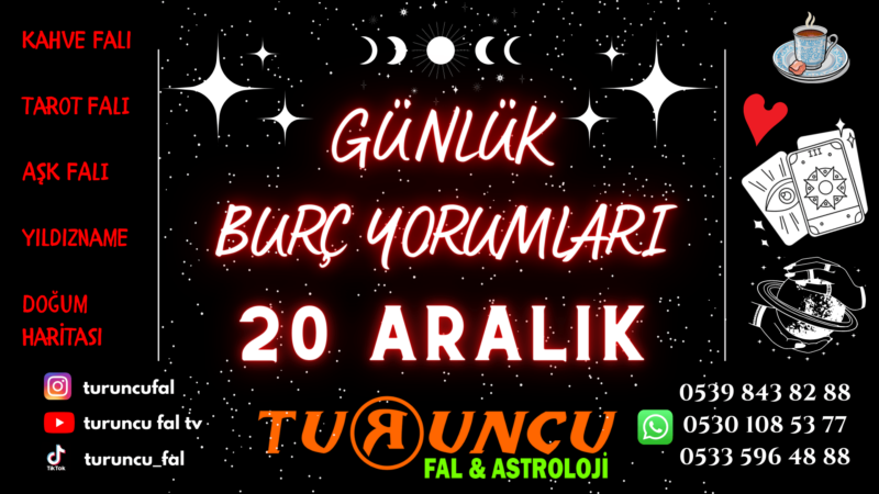 Günlük Burç Yorumları 20 Aralık 2022