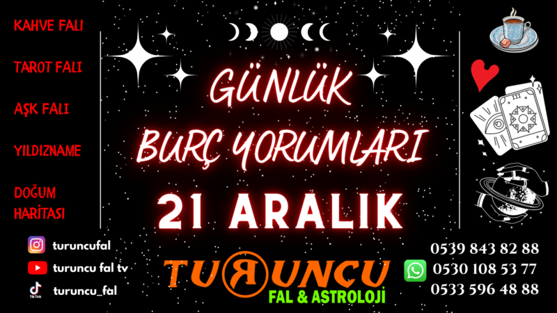 Günlük Burç Yorumları 21 Aralık 2022