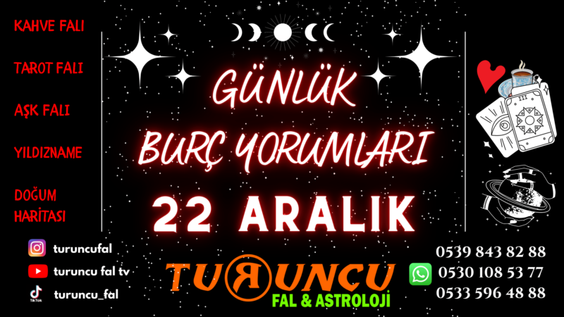 Günlük Burç Yorumları 22 Aralık 2022