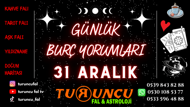 Günlük Burç Yorumları 31 Aralık 2022
